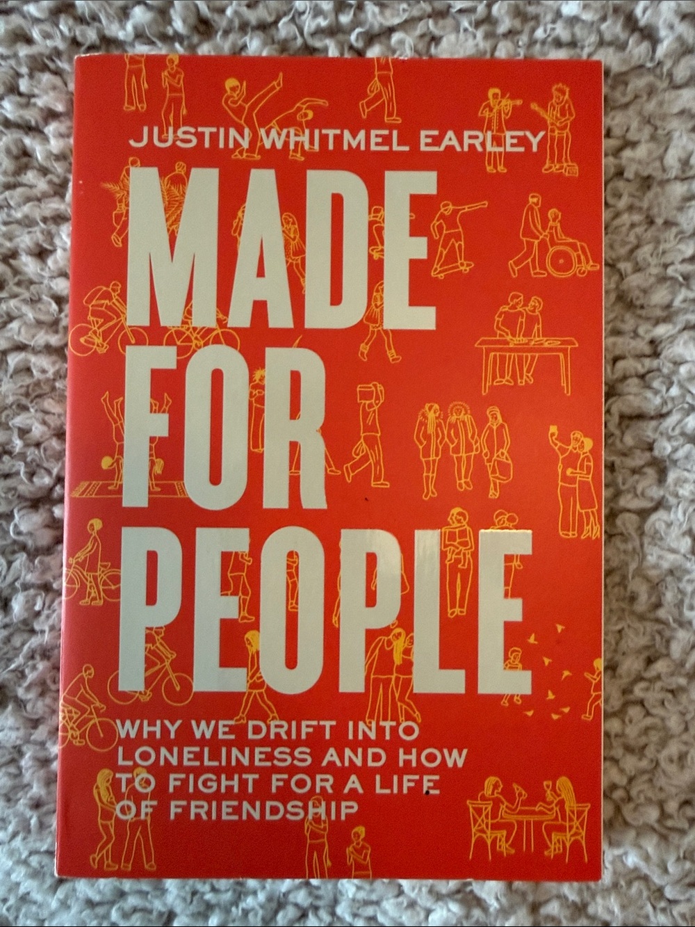 Made For People by Justin Whitmel Earley - Bright Orange Paperback
